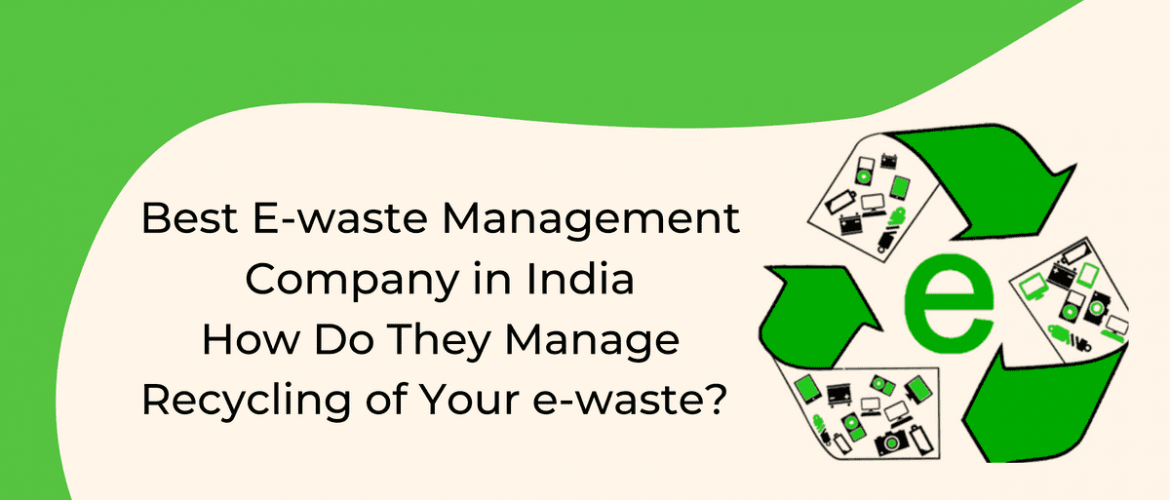 Best E-waste Management Company in India